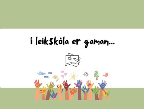 Í leikskóla er gaman...
